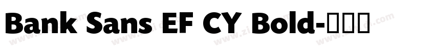Bank Sans EF CY Bold字体转换